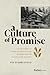 A Culture of Promise: The T...