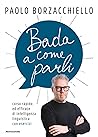 Bada a come parli...