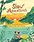 Slow Adventures: Enjoy Ever...