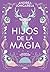 Hijos de la magia / Children of Magic (HISTORIAS DE CATHALIAN) by Andrea Longarela