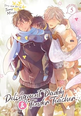 Delinquent Daddy and Tender Teacher Vol. 5 by Tama Mizuki