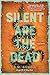 Silent Are the Dead