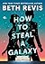 How to Steal a Galaxy (Chao...