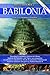 Breve historia de Babilonia. Nueva edición COLOR