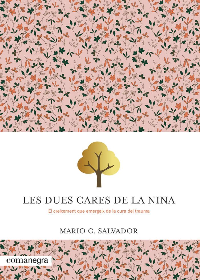 Les dues cares de la Nina: El creixement que emergeix de la cura del trauma (Paperback)