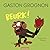 Gaston Grognon - Beurk ! (French Edition)