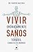 Vivir crónicamente sanos: T...