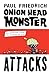 Onion Head Monster Attacks