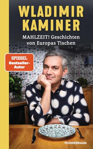 Mahlzeit! Geschichten von Europas Tischen (German Edition)