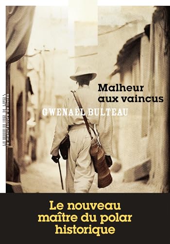 Malheurs aux vaincus (French Edition)