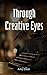 Through Creative Eyes