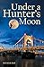 Under a Hunter's Moon by Natalia Rae