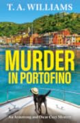 Murder in Portofino (Armstrong and Oscar Cozy Mysteries, #8) 