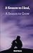 A Season to Heal, A Season to Grow by Rick Moore