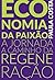 ECONOMIA DA PAIXÃO; A JORNA...