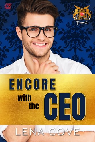 Encore with the CEO: Return Love Instalove Romance (St. James Family Book 2)