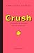 Crush. Fragments du nouveau...