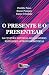 O Presente e o Presentear; ...