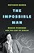 The Impossible Man by Patchen Barss