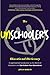 The Unschooler's Educational Dictionary: A Lighthearted Introduction to the World of Education and Curriculum-Free Alternatives