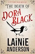 The Death of Dora Black (A Petticoat Police Mystery)