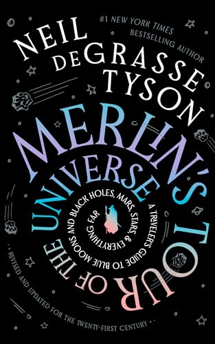 Merlin's Tour of the Universe: A Traveler's Guide to Blue Moons and Black Holes, Mars, Stars, and Everything Far (Hardcover)