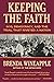 Keeping the Faith: God, Democracy, and the Trial That Riveted a Nation