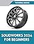 SOLIDWORKS 2024 For Beginne...
