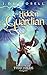 The Hidden Guardian: Ranger of the Titan Wilds, Book 3