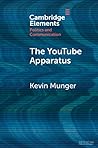The YouTube Apparatus (Elements in Politics and Communication)