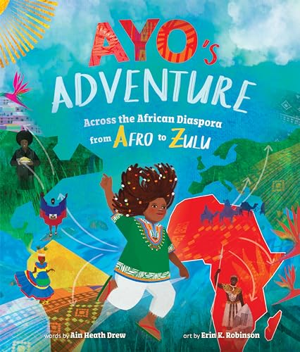 Ayo's Adventure: Across the African Diaspora from Afro to Zulu (Hardcover)