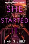 She Started It: A...