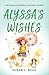 Alyssa's Wishes: A Michaels...