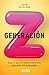 Generación Z: Todo lo que n...