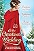 At the Christmas Wedding by Caroline Linden At the Christmas Wedding by Caroline Linden
