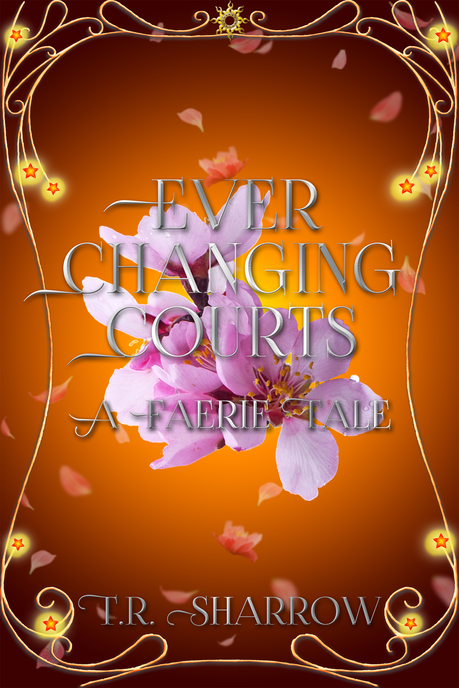 Ever Changing Courts: A Faerie Tale (Faerie Tales #2)