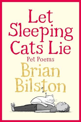 Let Sleeping Cats Lie - Pet Poems: a very funny poetry collection, the perfect gift for animal lovers (Kindle Edition)