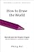 How to Draw the World: Haro...