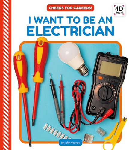 I Want to Be an Electrician (Cheers for Careers!)