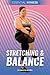 Stretching & Balance