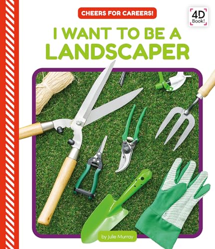 I Want to Be a Landscaper (Cheers for Careers!)
