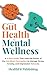 From Gut Health to Mental W...