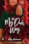 In My Own Way