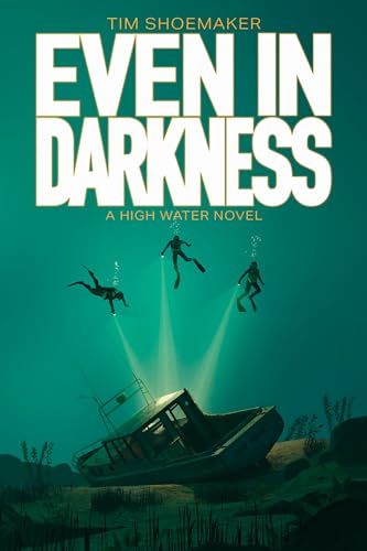 Even in Darkness (High Water Book 5)