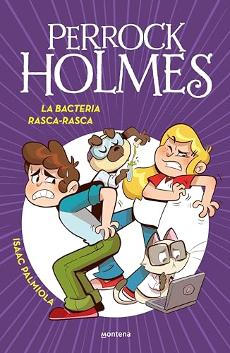 La bacteria Rasca-Rasca (Perrock Holmes, #20)