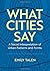 What Cities Say: A Social Interpretation of Urban Patterns and Forms