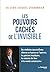 Les pouvoirs cachés de l'invisible (French Edition)