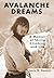 Avalanche Dreams by Louis W. Dawson Avalanche Dreams by Louis W. Dawson