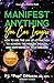 Manifest Anything You Can I...