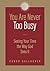 You Are Never Too Busy: See...